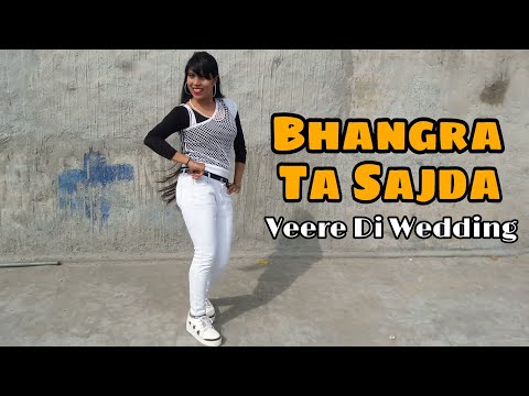 Bhangra Ta Sajda Dance | Veere Di Wedding | Kareena,  Sonam, Swara, Shikha | Neha Kakkar