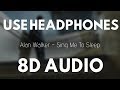 Alan Walker - Sing Me To Sleep (8D AUDIO) |