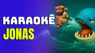 Jonas e o Grande Peixe | Karaokê Infantil Cristão