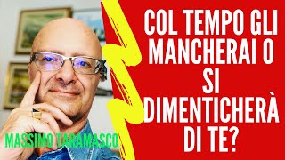 Il Tempo farà sì che tu mancherai all'Ex o che si dimenticherà di te