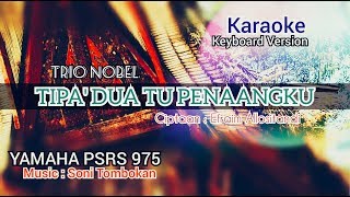 Download lagu #laguToraja #karaoke  TIPA' DUA TU PENAANGKU~TRIO NOBEL~YAMAHA PSRS975~Music: Soni Tombokan mp3 Download lagu #laguToraja #karaoke  TIPA' DUA TU PENAANGKU~TRIO NOBEL~YAMAHA PSRS975~Music: Soni Tombokan mp3