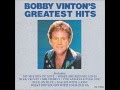 I've always loved you/Bobby Vinton