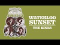 The Kinks - Waterloo Sunset (Official Audio) 