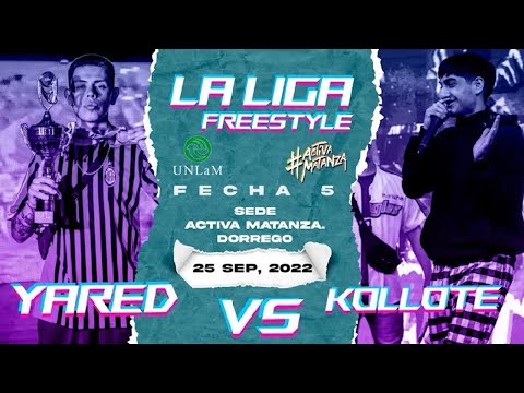 YARED VS KOLLOTE | Jornada 5°- Temporada 2022- La Liga de freestyle.