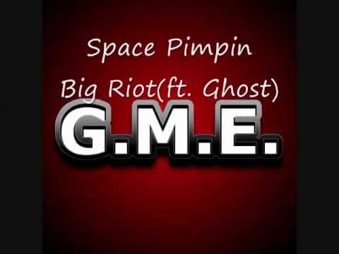 Big Riot "Space Pimpin"(ft. Ghost)