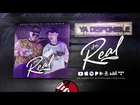 Se Real - (Audio Oficial) - Oscar Cortez Ft. T3R Elemento - DEL Records 2019