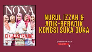 Nurul Izzah & Adik-Beradik Kongsi Suka Duka Bersama Datuk Seri Anwar Ibrahim & Datuk Seri Wan Azizah