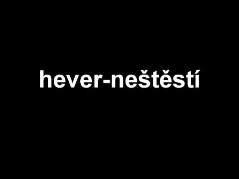 Hever - Hever - Neštěstí
