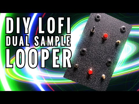 DIY LoFi Dual Sampler Looper