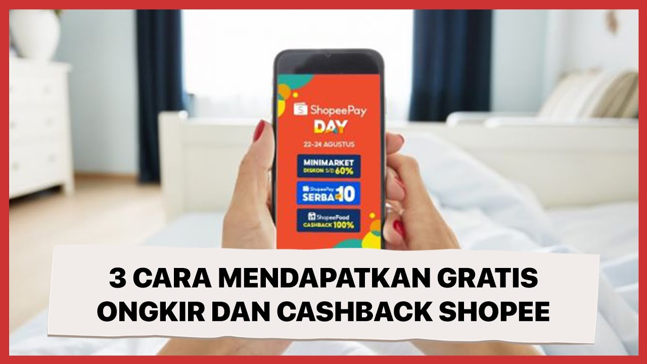 3 Cara Terbaru Mendapatkan Voucher Gratis Ongkir dan Cashback Shopee