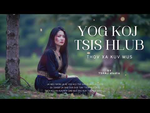 yog koj tsis hlub (thov xa kuv mus) – TSHAJ studio Audio Official )