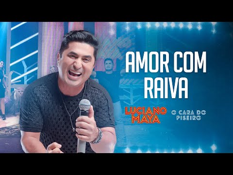 Amor Com Raiva - Luciano Maya