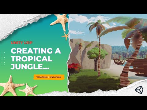 Creating a Tropical Jungle in Unity URP using Synty Studios Assets & TerraWorld 2023