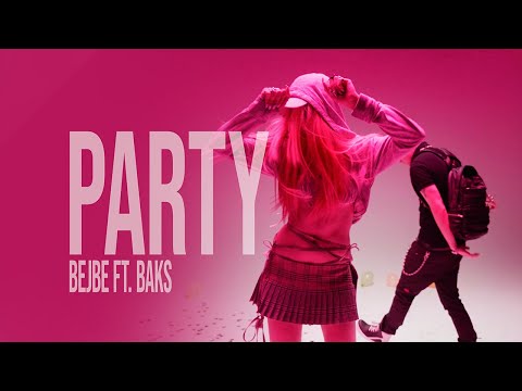bejbe - PARTY (ft. Baks)