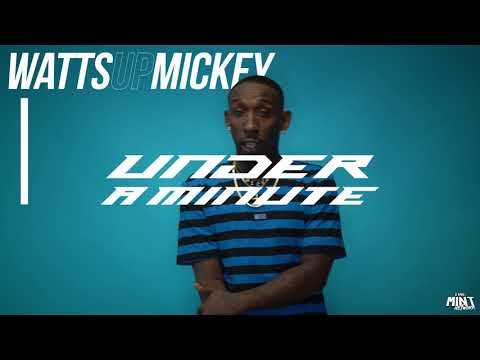 Under A Minute w/ Watts Up Mickey