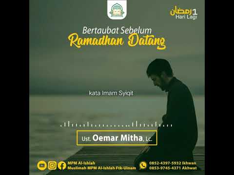 Bertaubat Sebelum Ramadhan Datang "Ustadz Oemar Mitha, Lc.