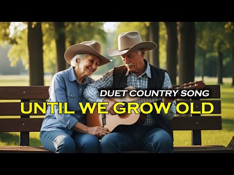 Until We Grow Old (Official Country Duet) &ndash; GMcountry x Suno AI | Wedding Love Song