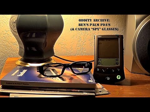 Oddity Archive: Episode 134 – Ben’s Palm PDA’s (& Camera “Spy” Glasses)