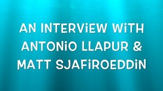 Interview With Antonio Llapur & Matt Sjafiroeddin video