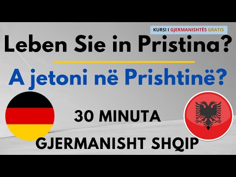 30 Minuta Bisedë Gjermanisht Shqip me Përkthim per Nivelet A1 A2 B1