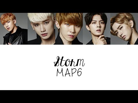 M.A.P6 (엠에이피 식스) - Storm (Colour Coded Lyrics) [Han/Rom/Eng]