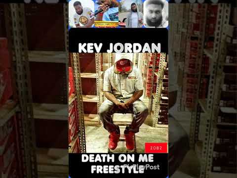 KEV JORDAN- DEATH ON ME (FREESTYLE)