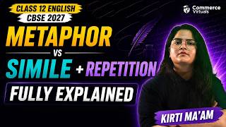 Metaphor vs Simile + Repetition Fully Explained | Class 12 English | CBSE 2027 | Kirti Ma'am