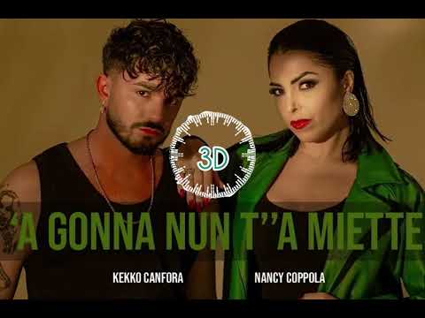 Kekko Canfora Feat Nancy Coppola - A Gonna Nun T'a Miette (Audio 3D) #nancycoppola #napoli #musica