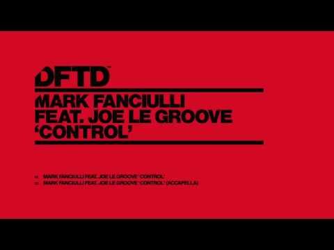 Mark Fanciulli featuring Joe Le Groove 'Control'