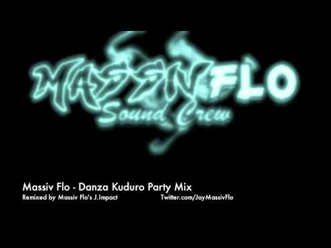Massiv Flo - Danza Kuduro Party Remix