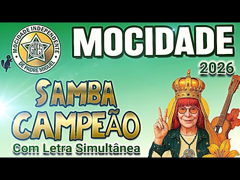 𝗠𝗢𝗖𝗜𝗗𝗔𝗗𝗘 𝟮𝟬𝟮𝟲 | Samba CAMPEÃO (Com Letra Simultânea)