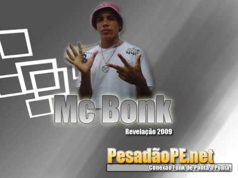 Mc Bonk - Exclusividades