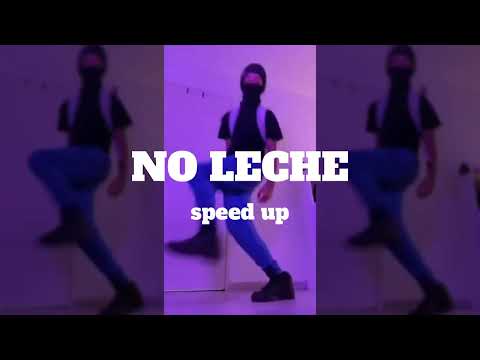 no leche speed up
