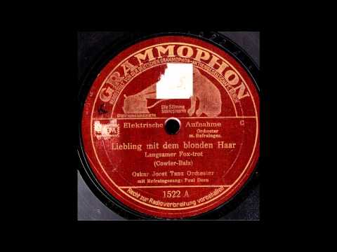 Liebling mit dem blonden Haar / Oskar Joost & Tanzorchester, Gesang: Paul Dorn