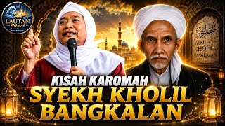 Download lagu CARITA KAROMAH SYEKH KHOLIL BANGKALAN NGELEHKEN JAWARA | Abuya Uci Turtusi  mp3