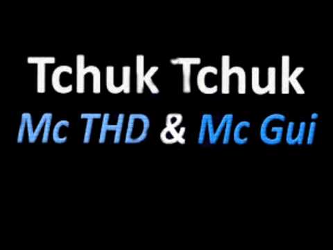 Mc THD e Mc Gui - Tchuk Tchuk (Audio)