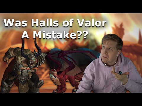 Was Halls of Valor a Mistake?