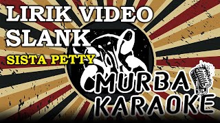 Download lagu SLANK - SISTA PETTY (LIRIK VIDEO) mp3