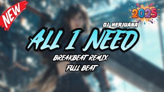Download lagu DJ ALL I NEED REMIX FULL MELODY FYP TERBARU 2025 mp3