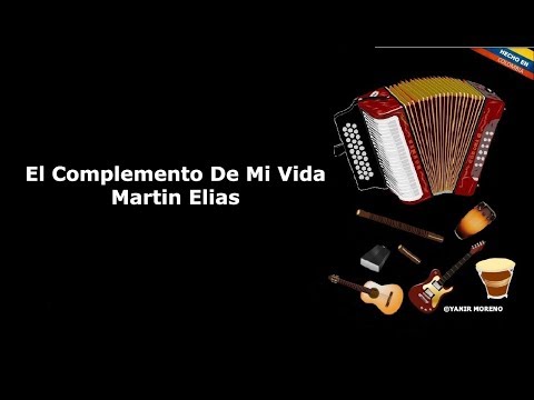 El Complemento De Mi Vida - Martin Elias (LETRA)