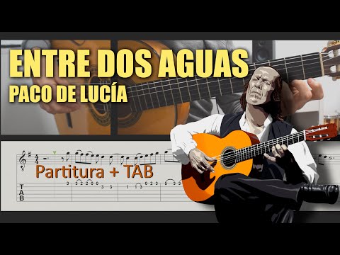 ENTRE DOS AGUAS / 1ª Parte / Partitura y TAB (PDF) / Tempo Normal y Lento / (1/2)