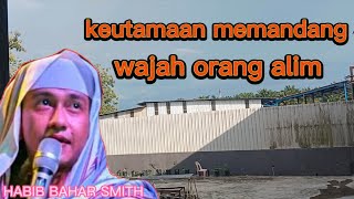 Download lagu habib Bahar|keutamaan memandang wajah orang alim mp3