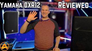 Yamaha DXR12 Reviewed