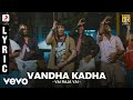 Vai Raja Vai Vandha Kadha Lyric Gautham Karthik Priya Anand