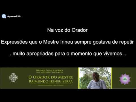 Afirmações do Mestre Irineu, na voz do Orador Luiz Mendes