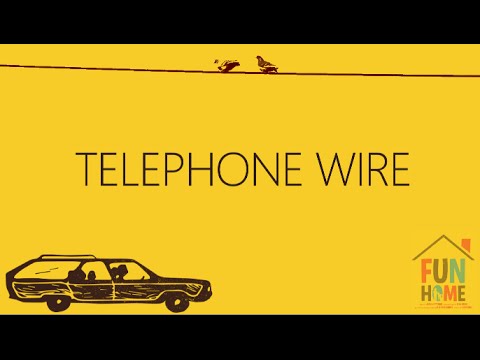 Fun Home - Telephone Wire LYRICS