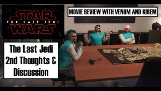 The Last Jedi 2nd Thoughts Rant/Discussion