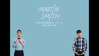 마틴스미스 (Martin Smith) - 봄 그리고 너 (Paint on Spring) Lyrics  KOR/ROM/ENG