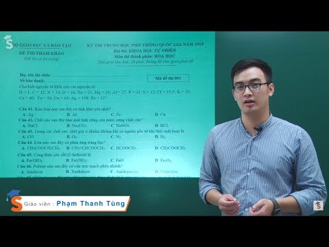Chữa đề minh họa năm 2018 môn Hóa Học - Thầy giáo : Phạm Thanh Tùng