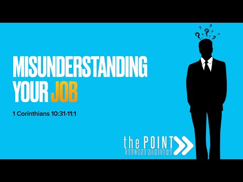 Misunderstanding Your Job - Seeking the Glory of God